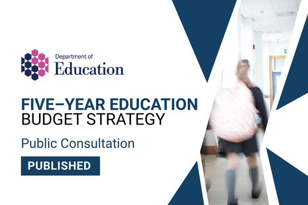 Consultation on five-year budget strategy for education published ...