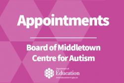 Appointments - Board of the Middletown Centre For Autism
